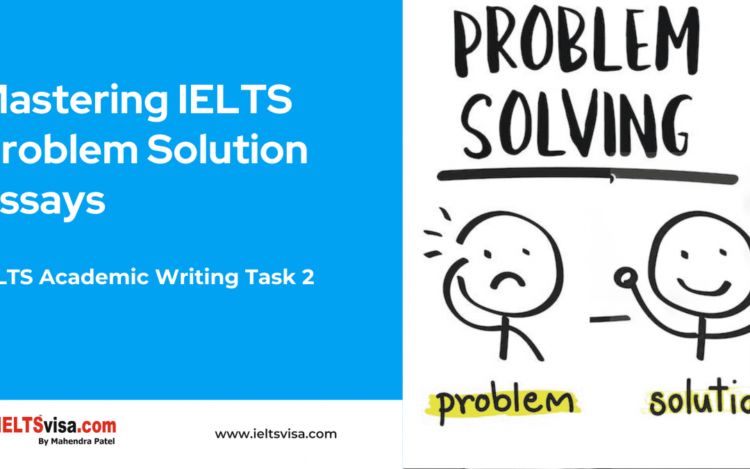 Mastering IELTS Problem Solution Essays