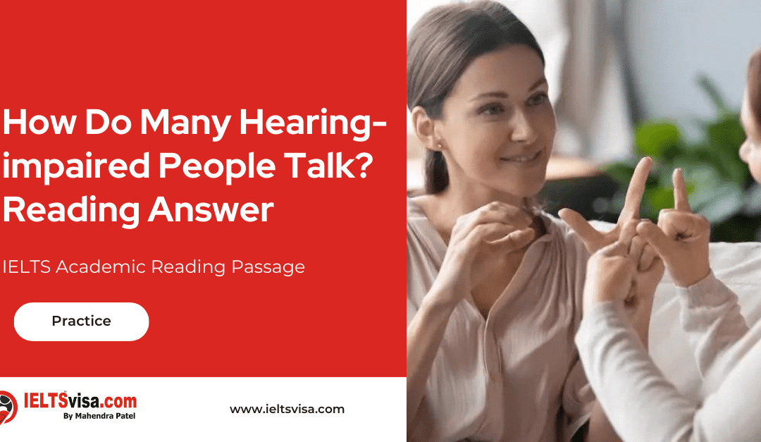 How Do Many Hearing-Impaired People Talk? Reading Answer