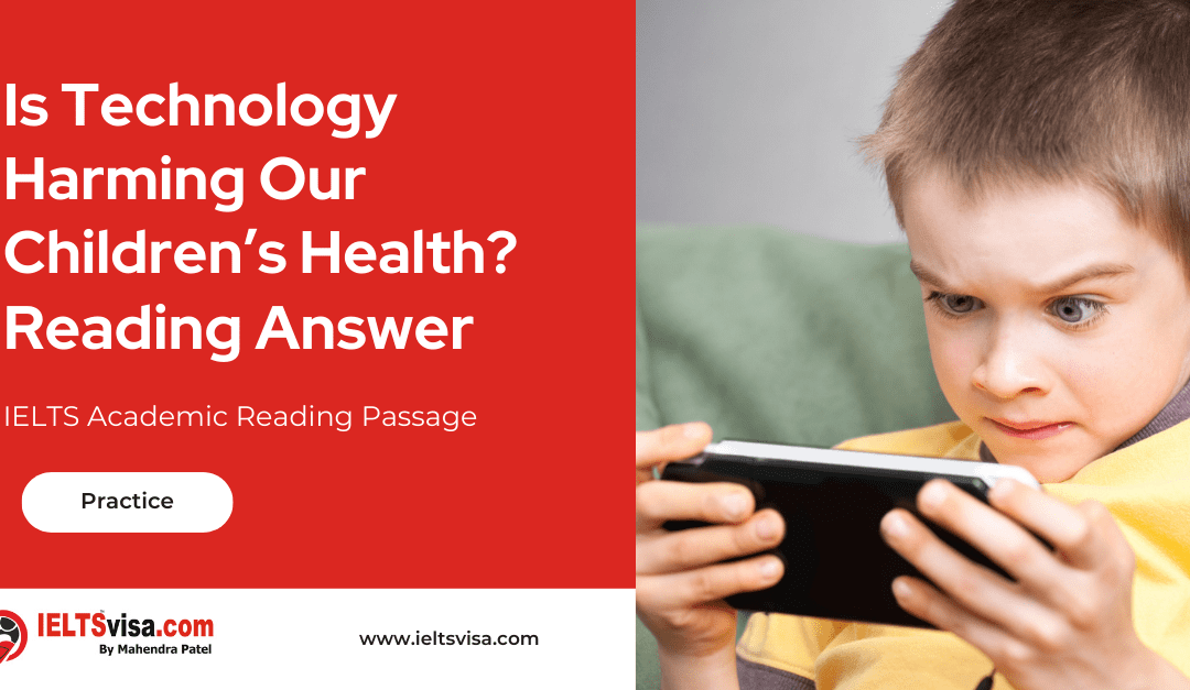 Is Technology Harming Our Children’s Health? Reading Answer