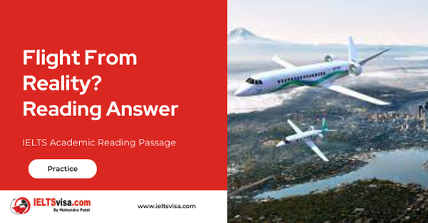 Flight From Reality Reading Answer