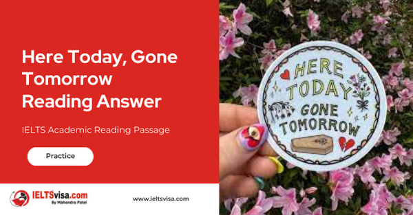 Here Today, Gone Tomorrow Reading Answer