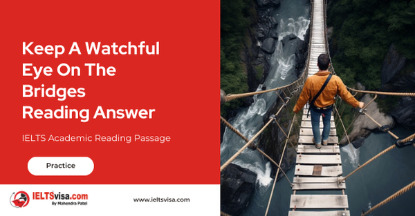 Keep a Watchful Eye on the Bridges Reading Answer