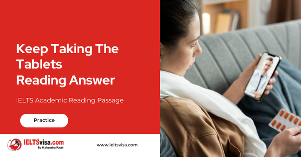 Keep Taking The Tablets Reading Answer