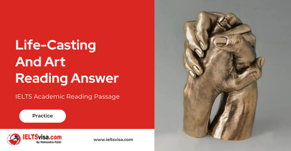 Life-Casting And Art Reading Answer