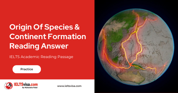 Origin Of Species & Continent Formation Reading Answer