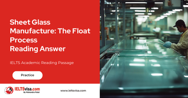 Sheet Glass Manufacture : The Float Process Reading Answer