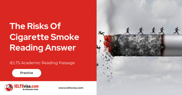 The Risks Of Cigarette Smoke Reading Answer