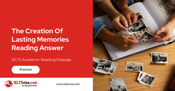 The Creation Of Lasting Memories Reading Answer