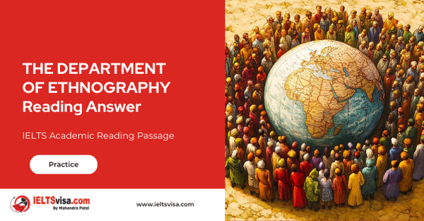 THE DEPARTMENT OF ETHNOGRAPHY Reading Answer