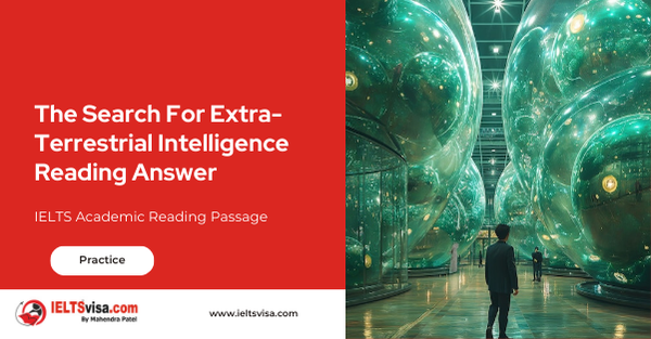 The Search For Extra-Terrestrial Intelligence Reading Answer