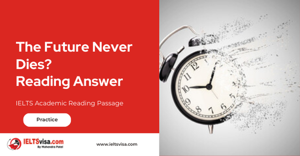 The Future Never Dies? Reading Answer