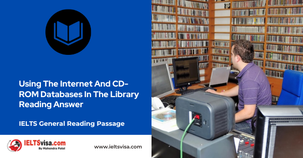 Using The Internet And CD-ROM Databases In The Library Reading Answer