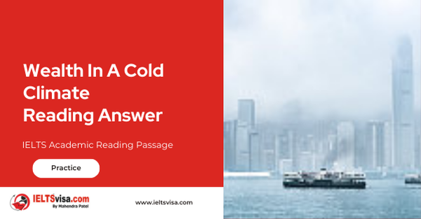 Wealth In A Cold Climate Reading Answer