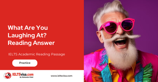 What Are You Laughing At? Reading Answer