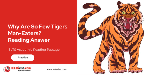 Why Are So Few Tigers Man-Eaters? Reading Answer