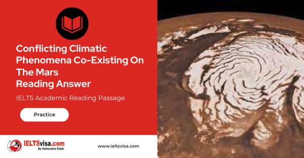 Conflicting Climatic Phenomena Co-Existing On The Mars Reading Answer