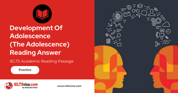 Development Of Adolescence (The Adolescence) Reading Answer