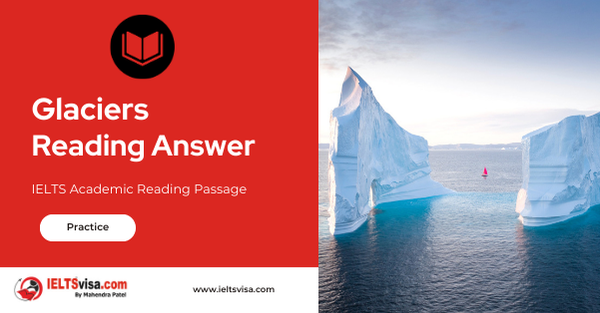 Glaciers Reading Answer