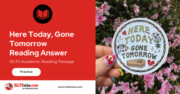 Here Today, Gone Tomorrow Reading Answer