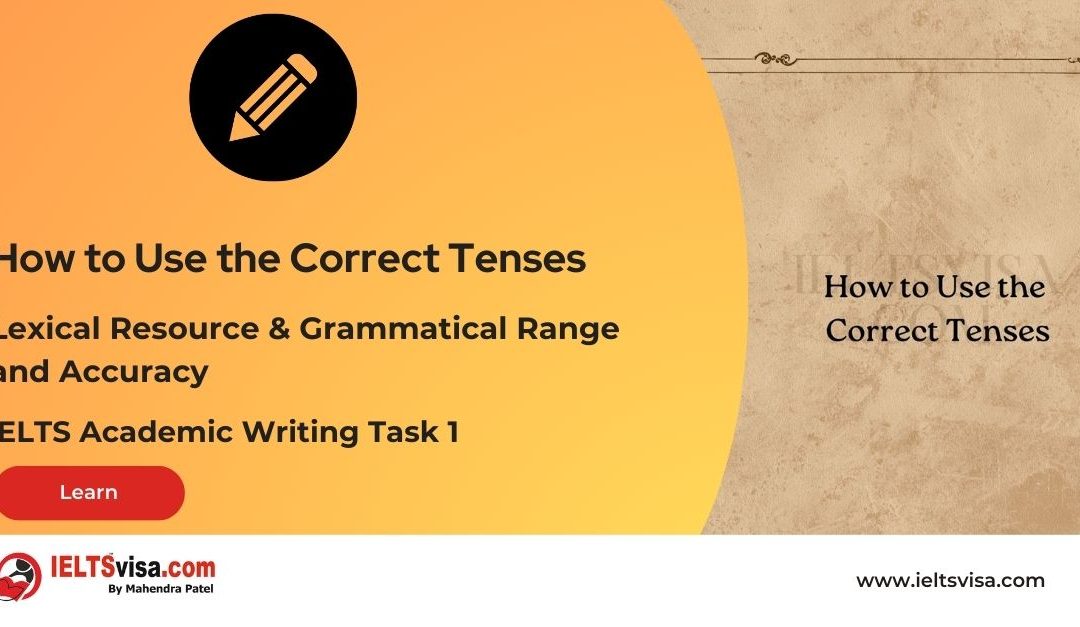 Lexical and Grammatical – How to Use the Correct Tenses