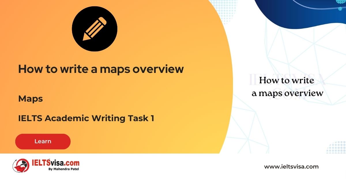 Maps – How to write a maps overview