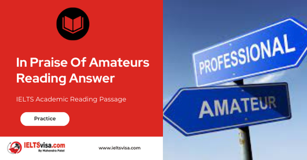 In Praise Of Amateurs Reading Answer