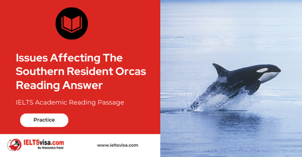 Issues Affecting The Southern Resident Orcas Reading Answer