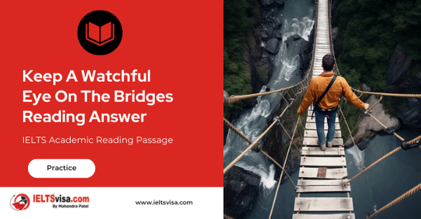 Keep a Watchful Eye on the Bridges Reading Answer