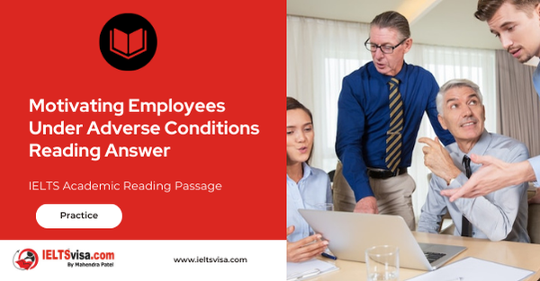 Motivating Employees Under Adverse Conditions Reading Answer