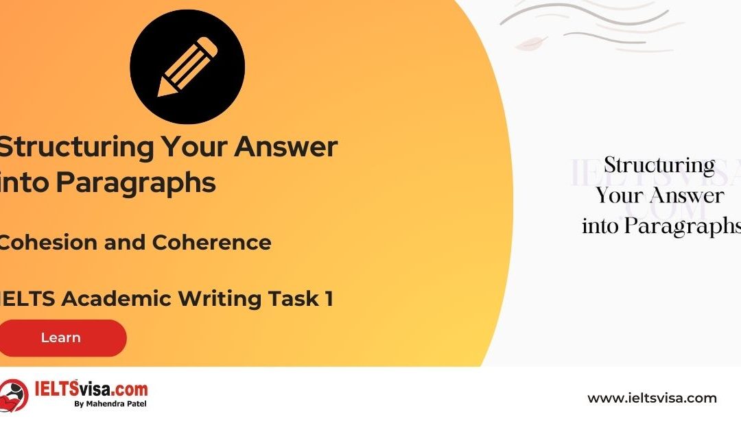 Cohesion and Coherence – Structuring Your Answer into Paragraphs