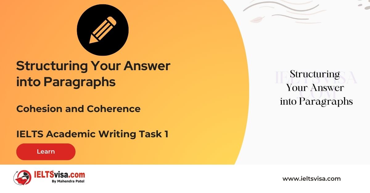 Cohesion and Coherence – Structuring Your Answer into Paragraphs