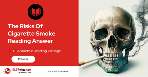 The Risks Of Cigarette Smoke Reading Answer