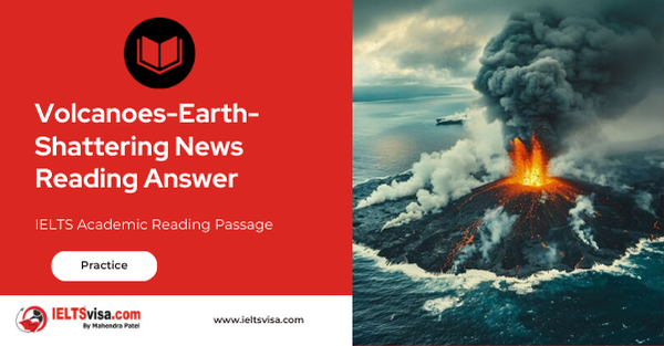 Volcanoes-Earth-Shattering News Reading Answer