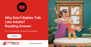 Why Don’t Babies Talk Like Adults? Reading Answer - IELTSvisa.com: Free ...